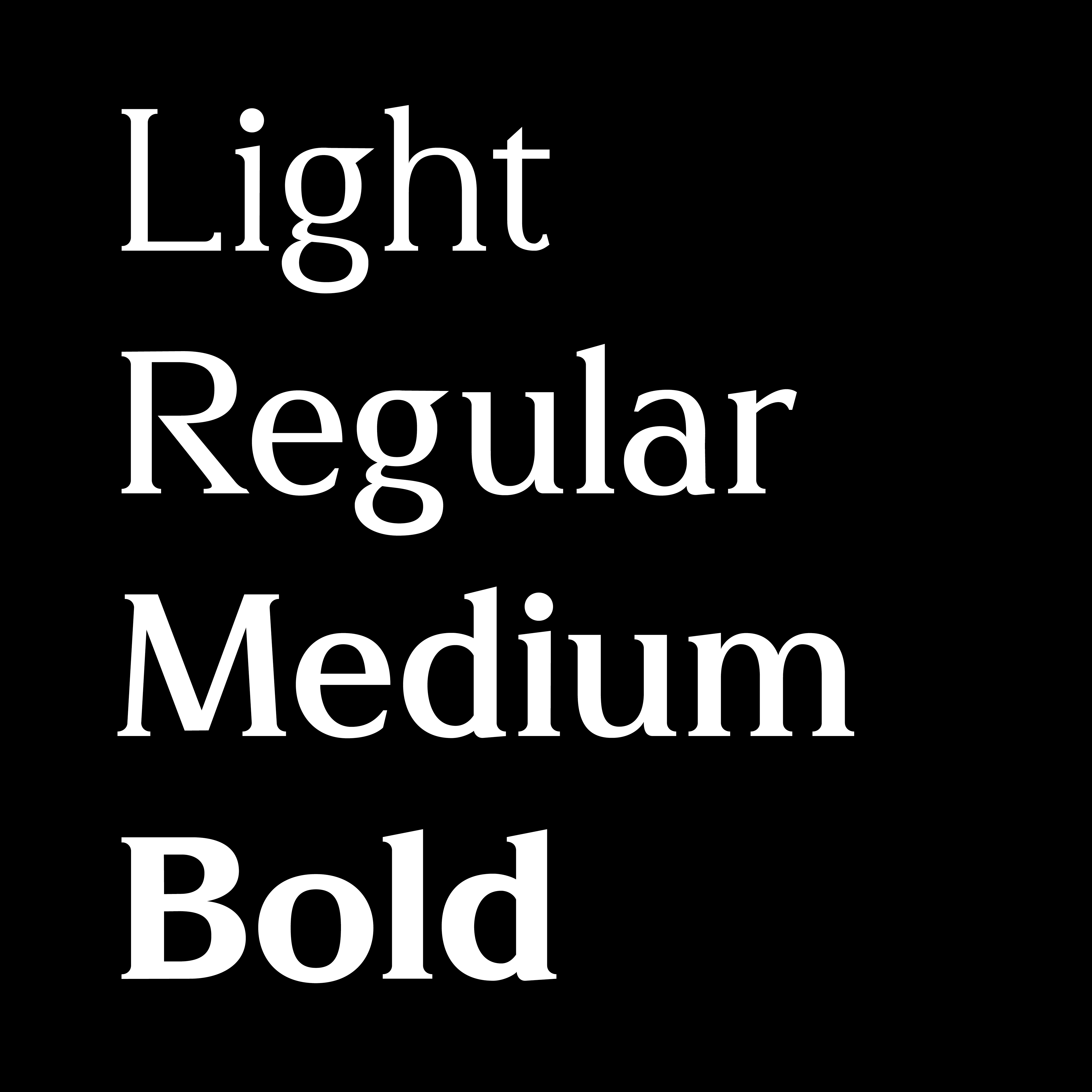 Light, Regular, Medium, Bold